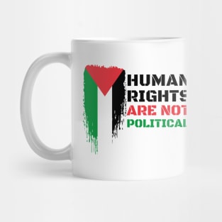 Palestine- Human Rights Are Not Political Mug